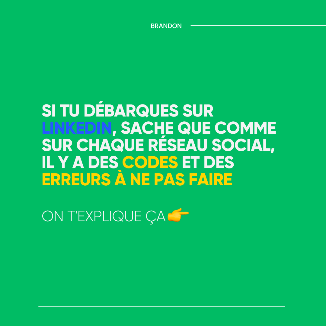 SI TU DÉBARQUES SUR LINKEDIN, SACHE QUE COMME SUR CHAQUE RÉSEAU SOCIAL, IL Y A DES CODES ET DES ERREURS À NE PAS FAIRE ON T'EXPLIQUE ÇA