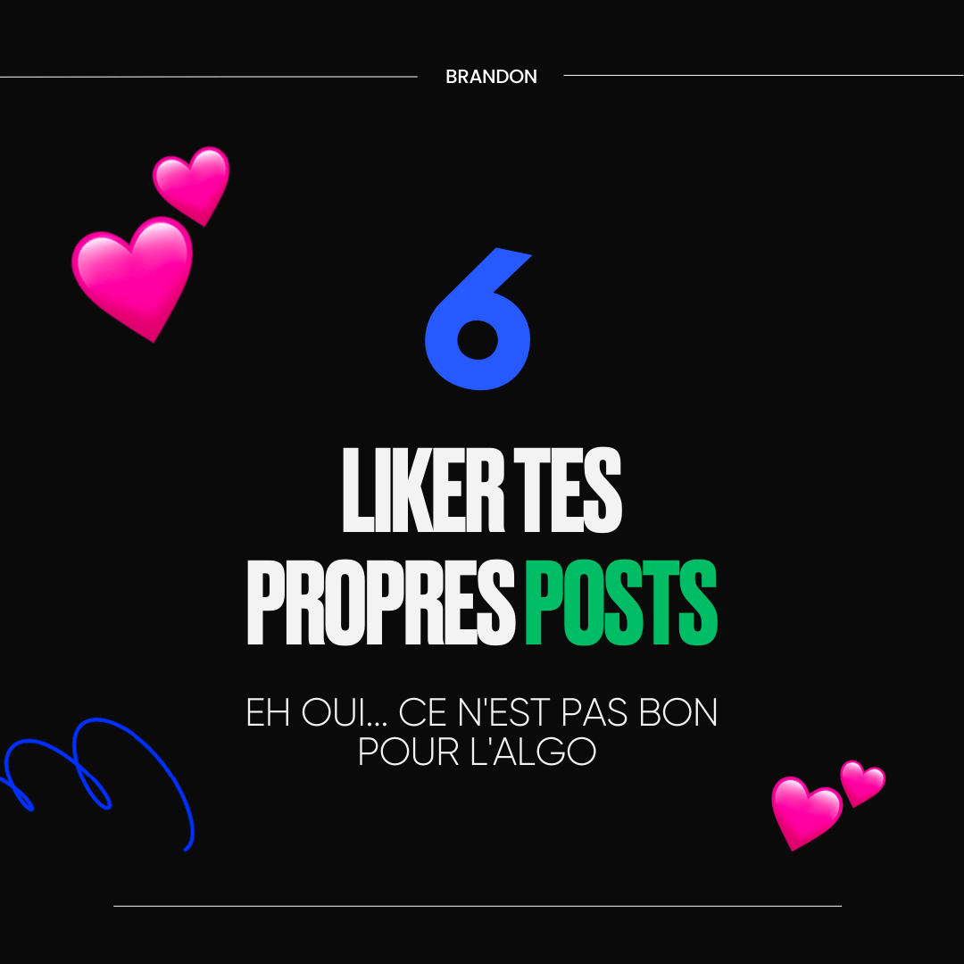 6 - Liker tes propres posts