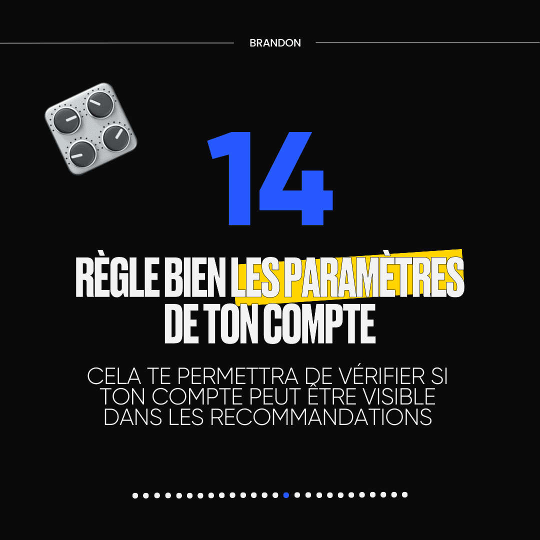 14. RÈGLE BIEN LES PARAMÈTRES DE TON COMPTE