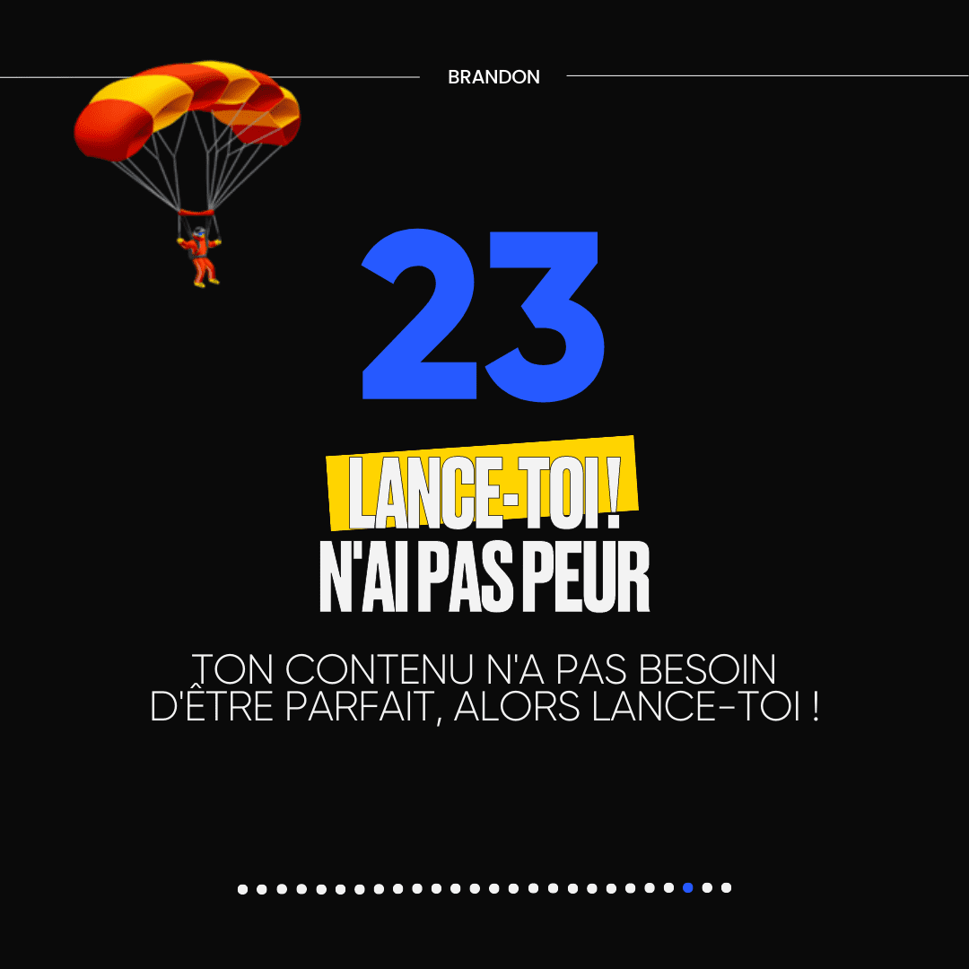 23. LANCE TOI ! N'AI PAS PEUR