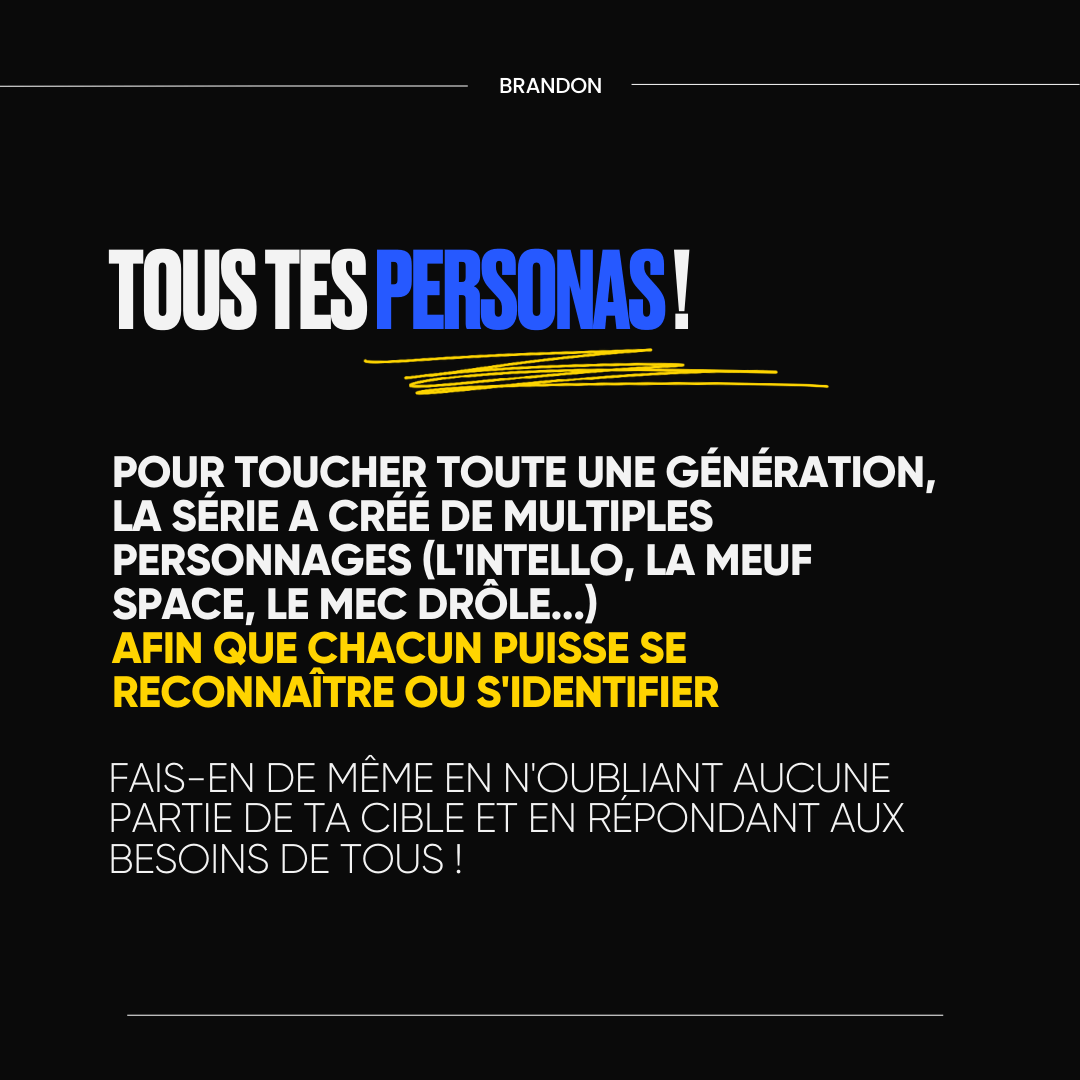 réponds aux besoins de tous tes personas