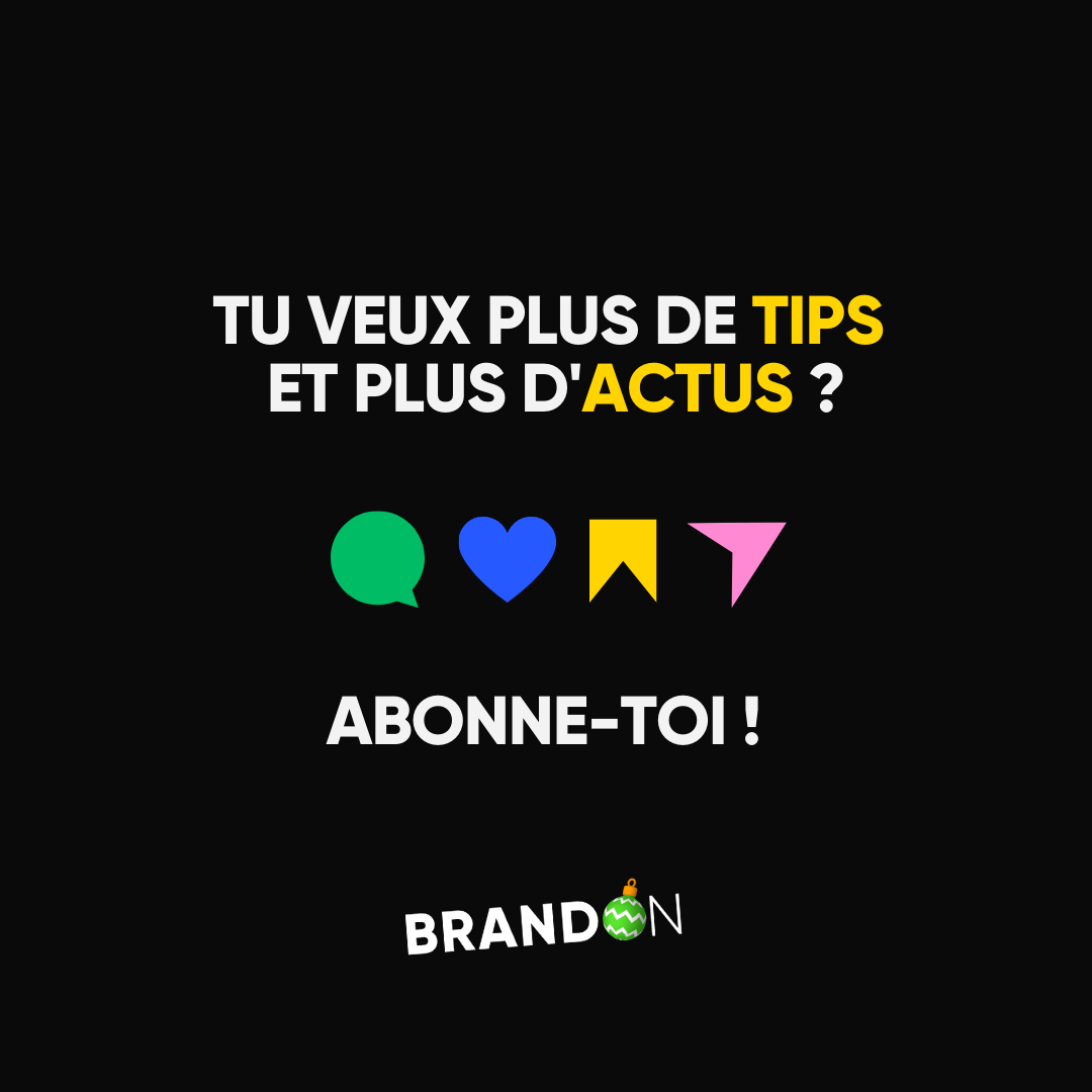 TU VEUX PLUS DE TIPS ET PLUS D'ACTUS ? ABONNE-TOI !