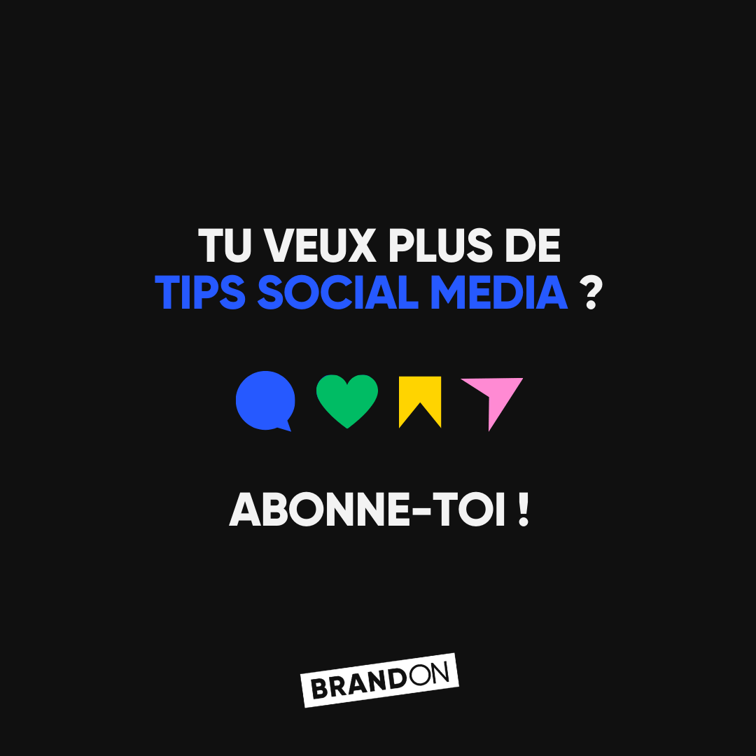 TU VEUX PLUS DE TIPS SOCIAL MEDIA ? ABONNE-TOI !