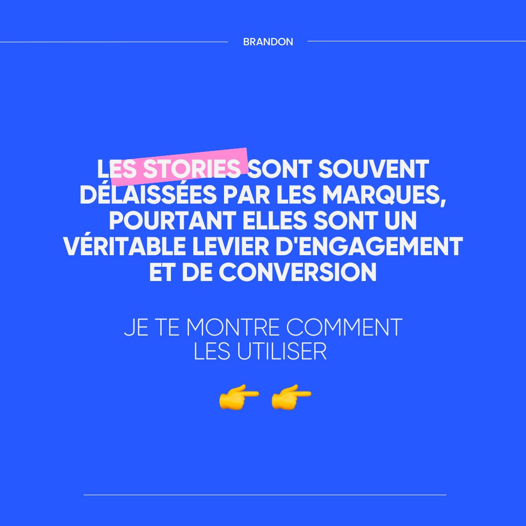 Bien utiliser tes stories