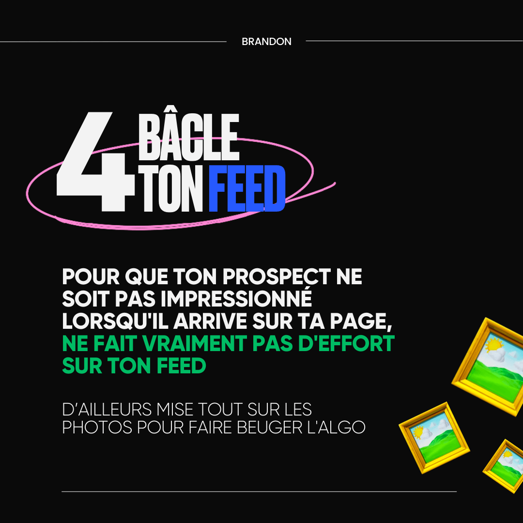 4. Bâcle ton feed