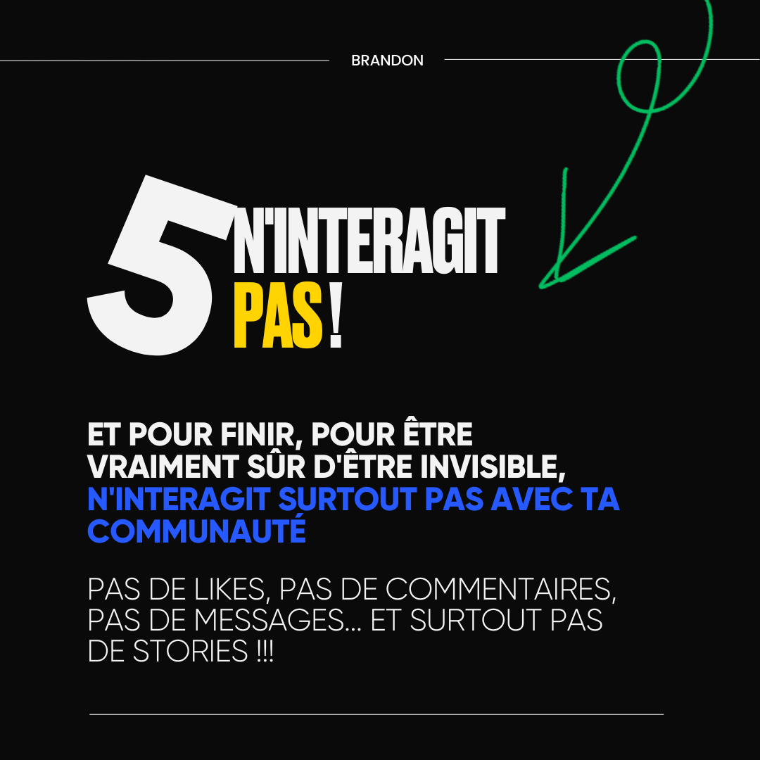 5. N'interagît pas !