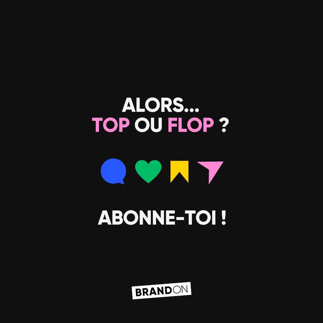 Alors... TOP ou FLOP ? ABONNE-TOI !