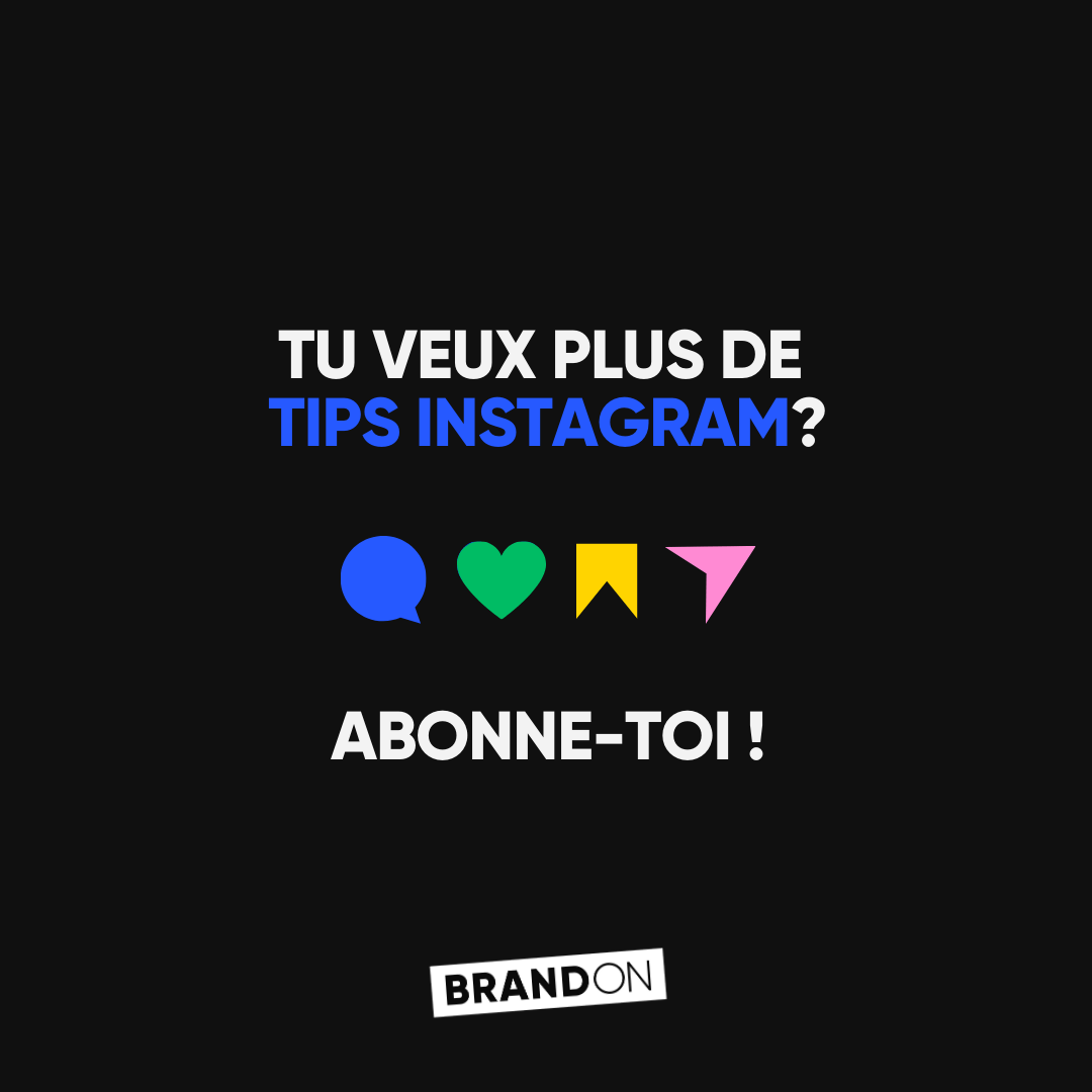 TU VEUX PLUS DE TIPS INSTAGRAM ? ABONNE-TOI !